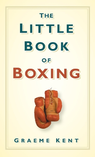 Бумажная книга «The Little Book of Boxing», автор Грэм Кент - фото №1