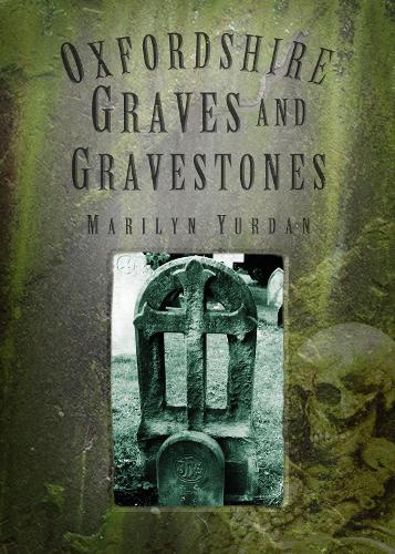 Бумажная книга «Oxfordshire Graves and Gravestones», автор Мэрилин Юрдан - фото №1