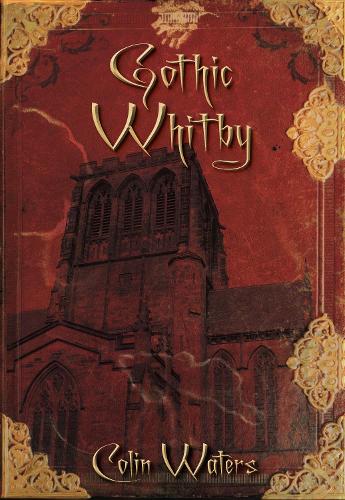 Бумажная книга «Gothic Whitby», автор Колин Уотерс - фото №1