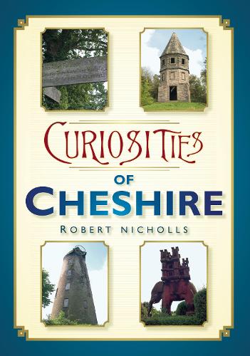Бумажная книга «Curiosities of Cheshire», автор Роберт Николлс - фото №1