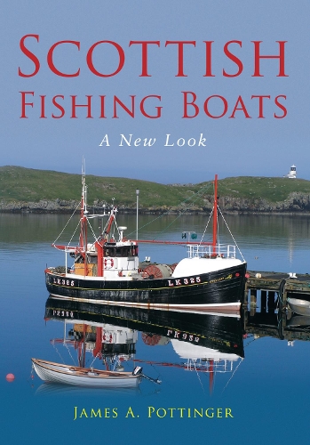 Бумажная книга «Scottish Fishing Boats: A New Look», автор Джеймс А. Поттингер - фото №1