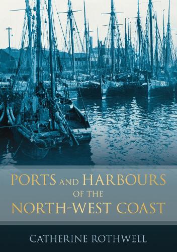 Паперова книга «Ports and Harbours of the North-West Coast», автор Кетрін Ротвелл - фото №1