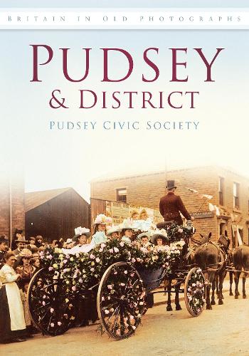 Бумажная книга «Pudsey and District: Britain in Old Photographs», автор Pudsey Civic Society - фото №1