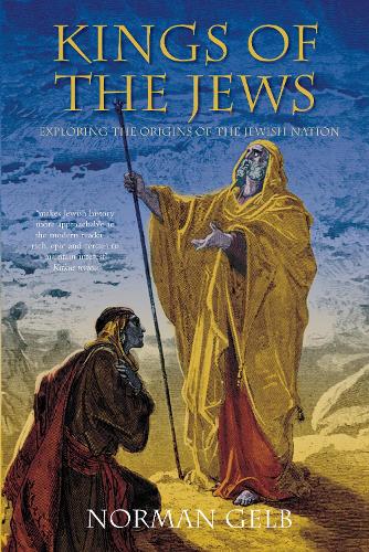 Бумажная книга «Kings of the Jews: Exploring the Origins of the Jewish Nation», автор Норман Гелб - фото №1