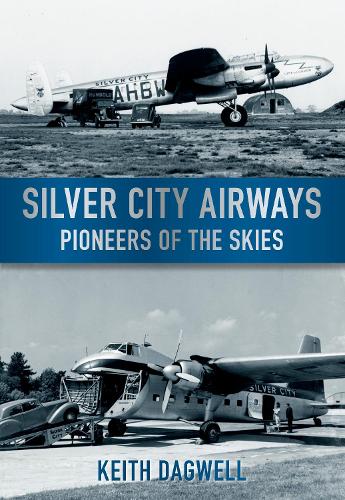 Бумажная книга «Silver City Airways: Pioneer of the Skies», автор Кит Дагвелл - фото №1