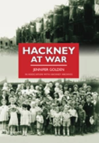 Бумажная книга «Hackney at War», авторов Дженни Голден, The Hackney Archives - фото №1