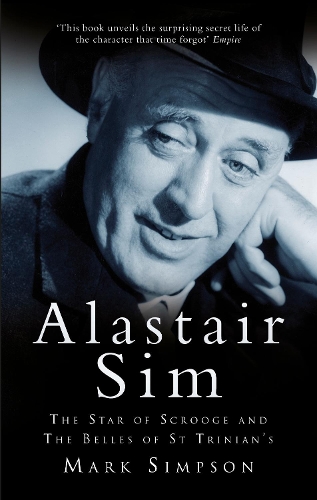 Бумажная книга «Alastair Sim: The Real Belle of St Trinian's», автор Марк Симпсон - фото №1