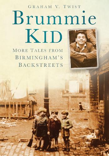 Бумажная книга «Brummie Kid: More Tales from Birmingham's Backstreets», автор Грэм В. Твист - фото №1