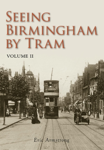 Бумажная книга «Seeing Birmingham by Tram Volume II», автор Эрик Армстронг - фото №1