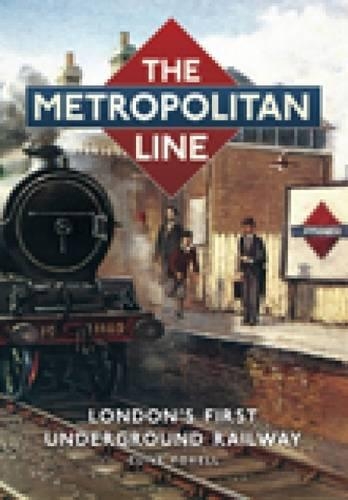 Бумажная книга «The Metropolitan Line: London's First Underground Railway», автор Клайв Фокселл - фото №1