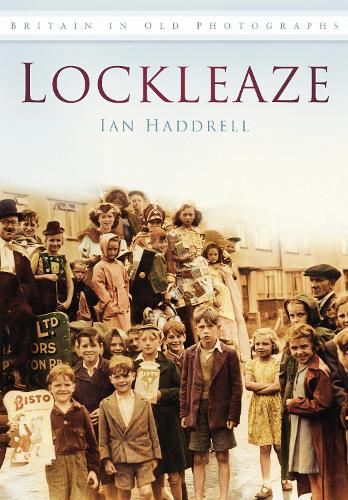 Паперова книга «Lockleaze: Britain in Old Photographs», автор Ієн Геддрелл - фото №1