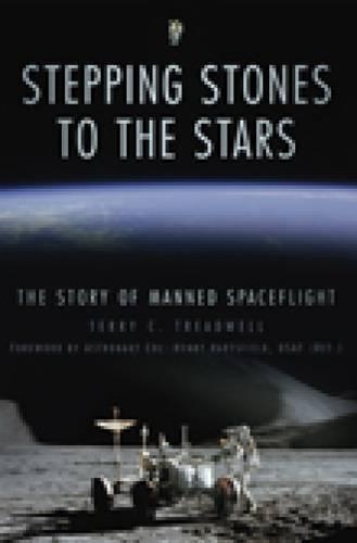 Бумажная книга «Stepping Stones to the Stars: The Story of Manned Spaceflight», автор Терри Тредвелл - фото №1