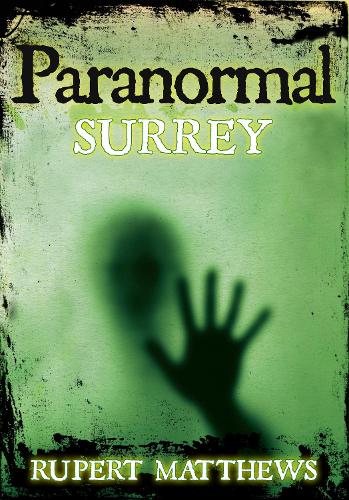 Бумажная книга «Paranormal Surrey», автор Руперт Мэтьюз - фото №1