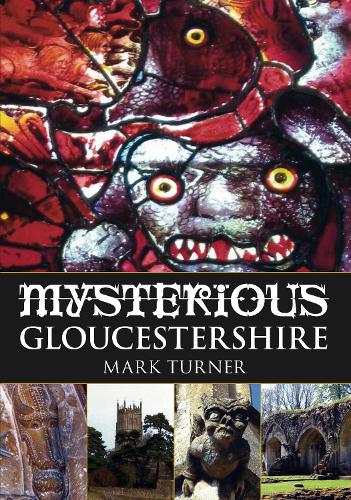 Бумажная книга «Mysterious Gloucestershire», автор Марк Тернер - фото №1