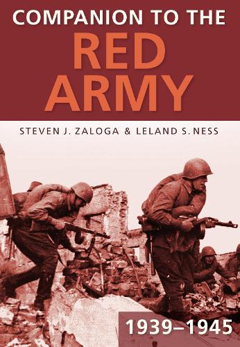 Паперова книга «Companion to the Red Army 1939-45», авторів Ліланд С Несс, Стівен Дж. Залога - фото №1