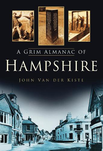 Паперова книга «A Grim Almanac of Hampshire», автор Джон ван дер Кісте - фото №1