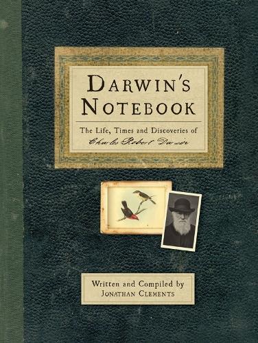 Бумажная книга «Darwin's Notebook: The Life, Times and Discoveries of Charles Robert Darwin», автор Джонатан Клементс - фото №1