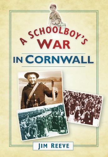 Паперова книга «A Schoolboy's War in Cornwall», автор Джим Рів - фото №1