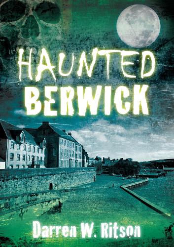 Бумажная книга «Haunted Berwick», автор Даррен В. Ритсон - фото №1