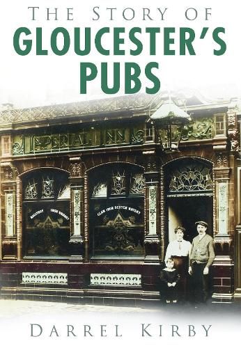 Бумажная книга «The Story of Gloucester's Pubs», автор Даррел Кирби - фото №1