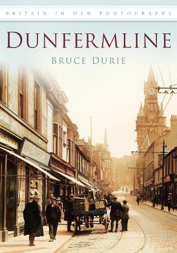 Бумажная книга «Dunfermline: Britain in Old Photographs», автор Брюс Дюри - фото №1
