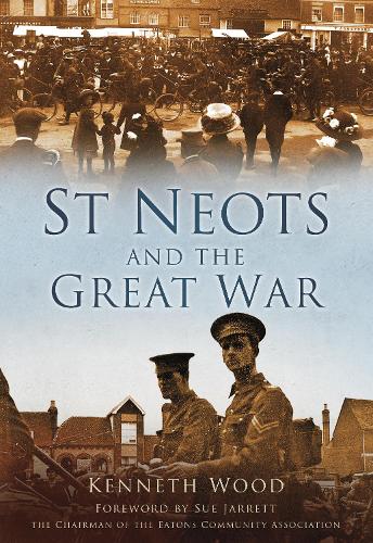 Бумажная книга «St Neots and the Great War», автор Кеннет Вуд - фото №1