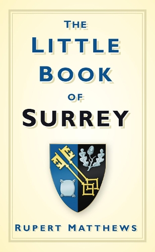 Паперова книга «The Little Book of Surrey», автор Руперт Метьюз - фото №1