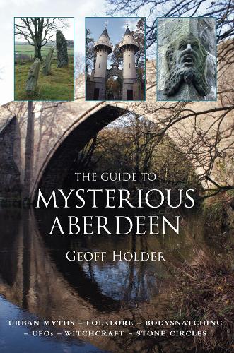 Бумажная книга «The Guide to Mysterious Aberdeen», автор Джефф Холдер - фото №1
