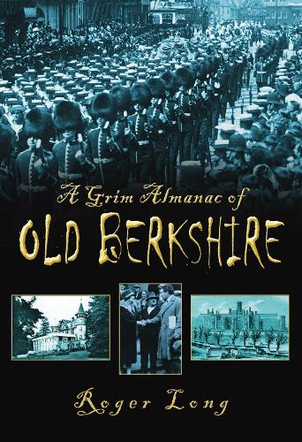 Бумажная книга «A Grim Almanac of Old Berkshire», автор Роджер Лонг - фото №1