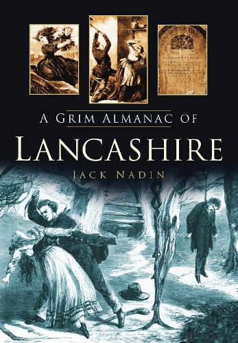 Бумажная книга «A Grim Almanac of Lancashire», автор Джек Надин - фото №1