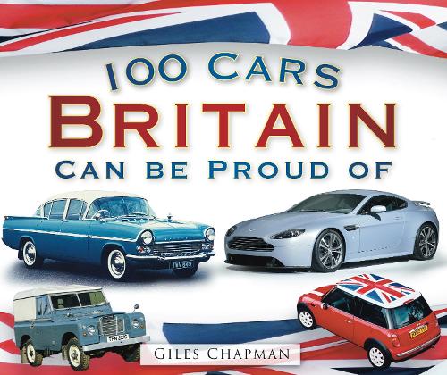 Бумажная книга «100 Cars Britain Can Be Proud Of», автор Джайлз Чепмен - фото №1