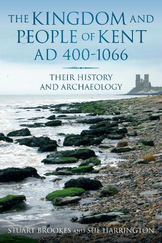 Бумажная книга «The Kingdom and People of Kent AD 400-1066: Their History and Archaeology», авторов Сью Харрингтон, Стюарт Брукс - фото №1