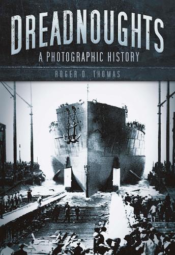 Бумажная книга «Dreadnoughts: A Photographic History», автор Роджер Д. Томас - фото №1