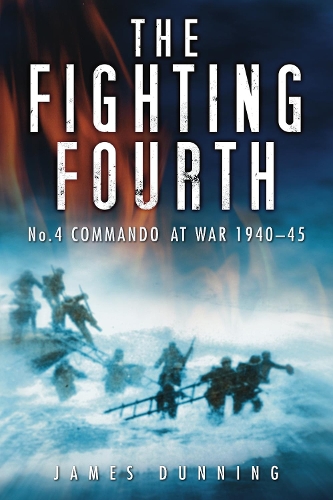 Бумажная книга «The Fighting Fourth: No. 4 Commando at War 1940-45», автор Джеймс Даннинг - фото №1