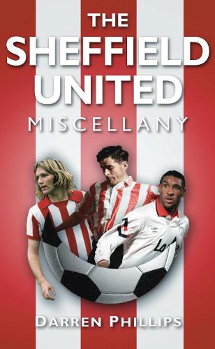 Бумажная книга «The Sheffield United Miscellany», автор Даррен Филлипс - фото №1