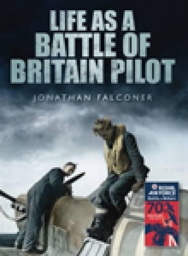 Бумажная книга «Life as a Battle of Britain Pilot», автор Джонатан Фальконер - фото №1