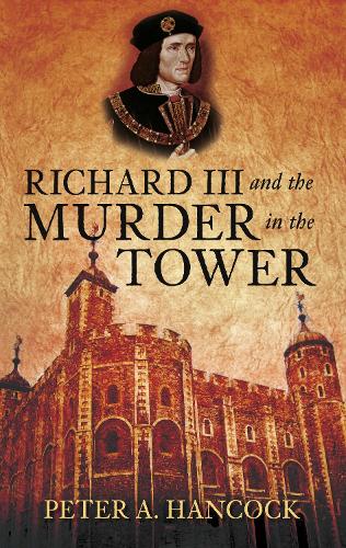 Бумажная книга «Richard III and the Murder in the Tower», автор Питер А. Хэнкок - фото №1