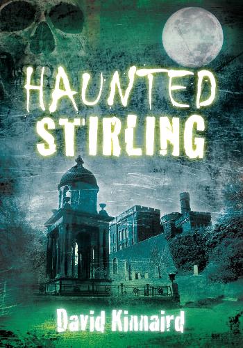 Бумажная книга «Haunted Stirling», автор Дэвид Киннэрд - фото №1