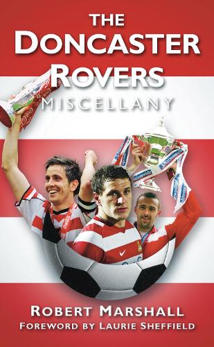 Бумажная книга «The Doncaster Rovers Miscellany», автор Роберт Маршалл - фото №1