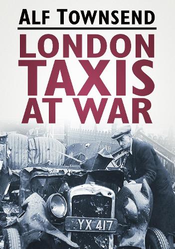 Бумажная книга «London Taxis at War», автор Альф Таунсенд - фото №1