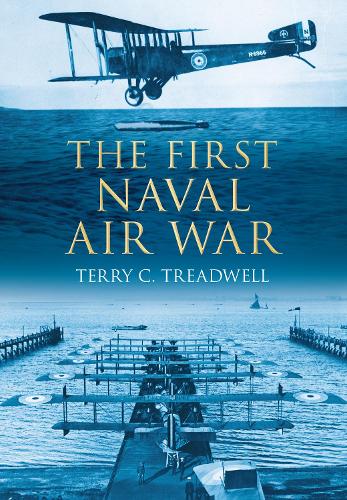 Паперова книга «The First Naval Air War», автор Террі Сі Тредвелл - фото №1