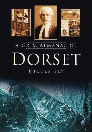 Бумажная книга «A Grim Almanac of Dorset», автор Никола Слай - фото №1
