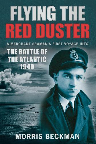 Бумажная книга «Flying the Red Duster: A Merchant Seaman's First Voyage into the Battle of the Atlantic 1940», автор Моррис Бекман - фото №1