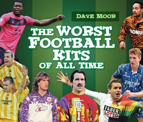 Бумажная книга «The Worst Football Kits of All Time», автор Дэвид Мур - фото №1