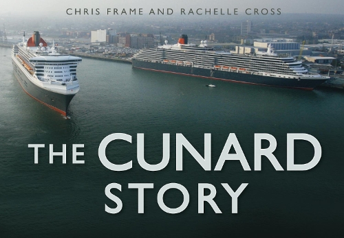 Паперова книга «The Cunard Story», авторів Кріс Фрейм, Рашель Кросс - фото №1