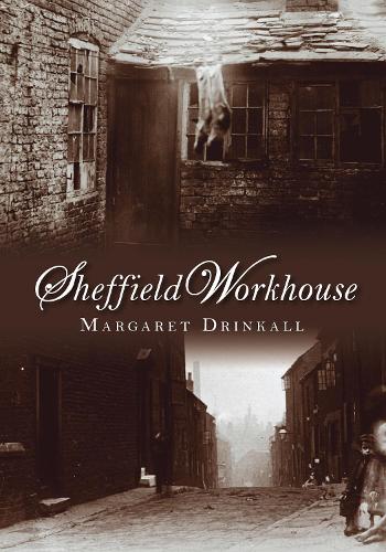 Паперова книга «Sheffield Workhouse», автор Маргарет Дрінкалл - фото №1