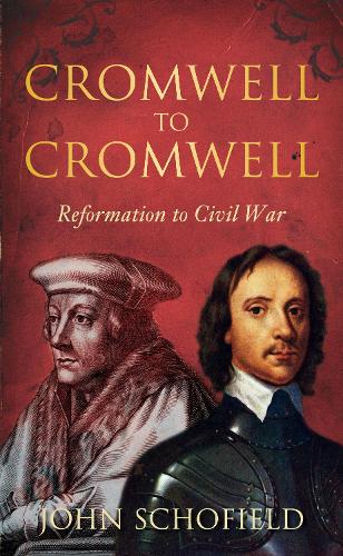 Паперова книга «Cromwell to Cromwell: Reformation to Civil War», автор Джон Скофілд - фото №1