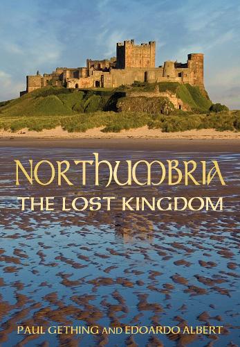Бумажная книга «Northumbria: The Lost Kingdom», авторов Эдоардо Альберт, Пол Гетинг - фото №1