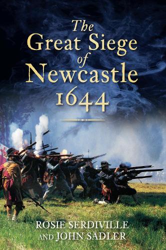 Паперова книга «The Great Siege of Newcastle 1644», авторів Джон Седлер, Розі Сердівілль - фото №1