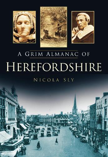 Бумажная книга «A Grim Almanac of Herefordshire», автор Никола Слай - фото №1